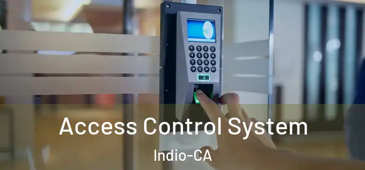  Access Control System Indio-CA
