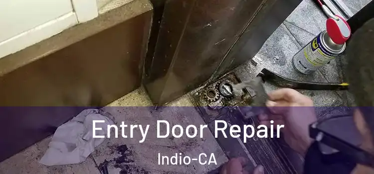  Entry Door Repair Indio-CA