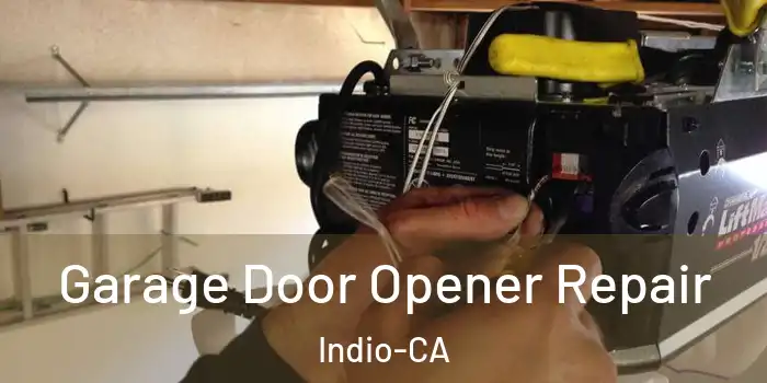  Garage Door Opener Repair Indio-CA
