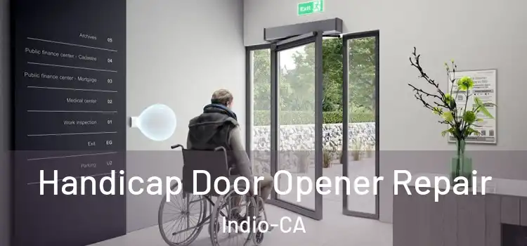 Handicap Door Opener Repair Indio-CA