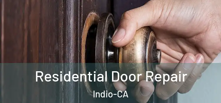  Residential Door Repair Indio-CA