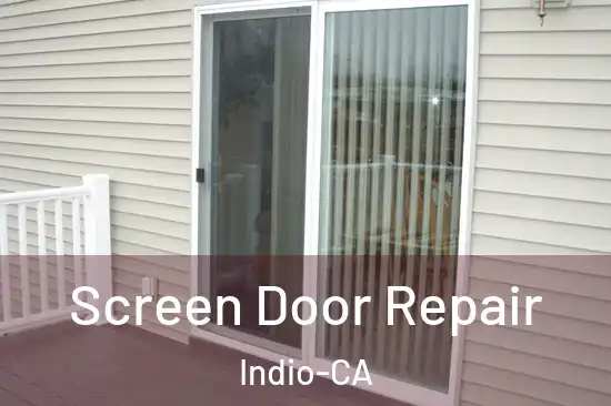  Screen Door Repair Indio-CA